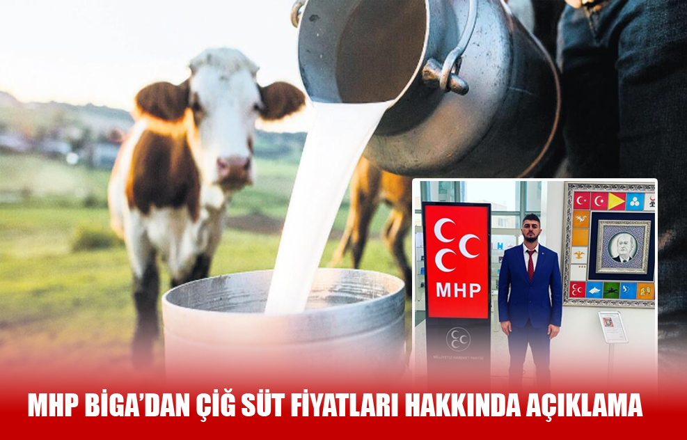 MHP Biga’dan Çiğ Süt Fiyatları Hakkında Açıklama