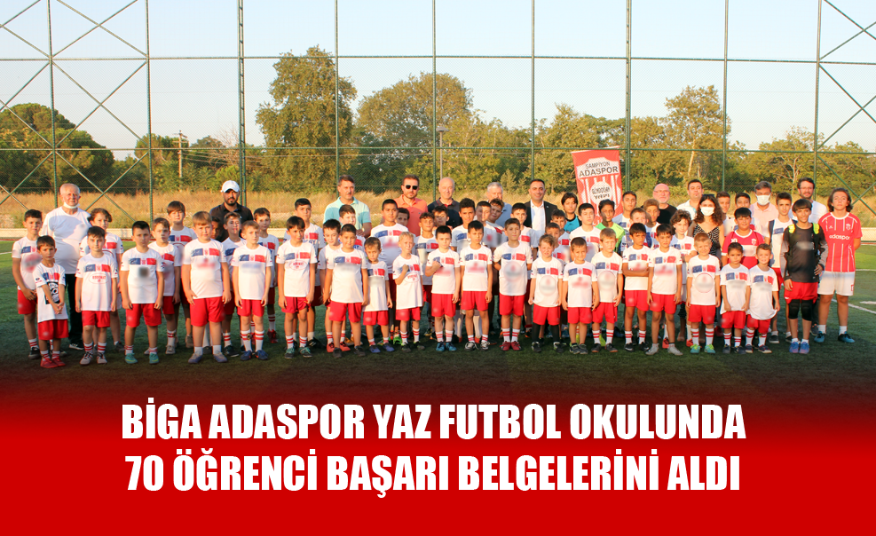 Biga Adaspor Yaz Futbol Okulunda 70 Öğrenci Başarı Belgelerini Aldı