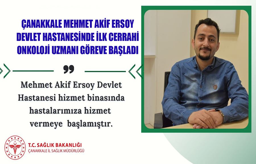 Çanakkale Mehmet Akif Ersoy Devlet Hastanesinde İlk Cerrahi Onkoloji Uzmanı Göreve Başladı