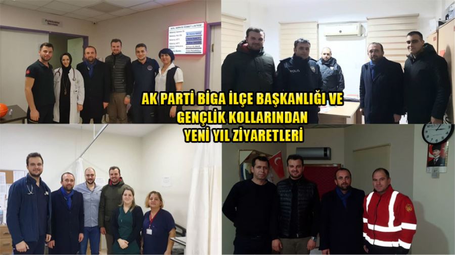 Ak Parti Biga İlçe Başkanlığı Ve Gençlik Kollarından Yeni Yıl Ziyaretleri