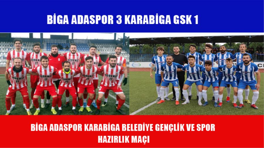 Biga Adaspor Karabiga Belediye Gençlik Ve Spor Hazırlık Maçı