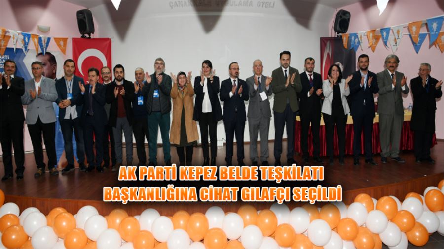 Ak Parti Kepez Belde Teşkilatı Başkanlığına Cihat Gılafçı Seçildi