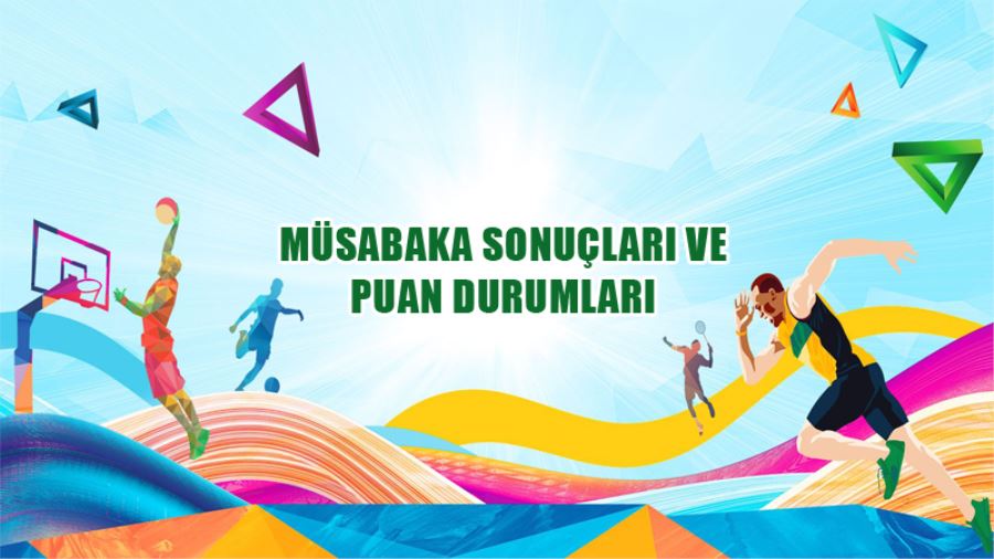 Amatör Sporda Haftanın Sonuçları Ve Puan Durumları