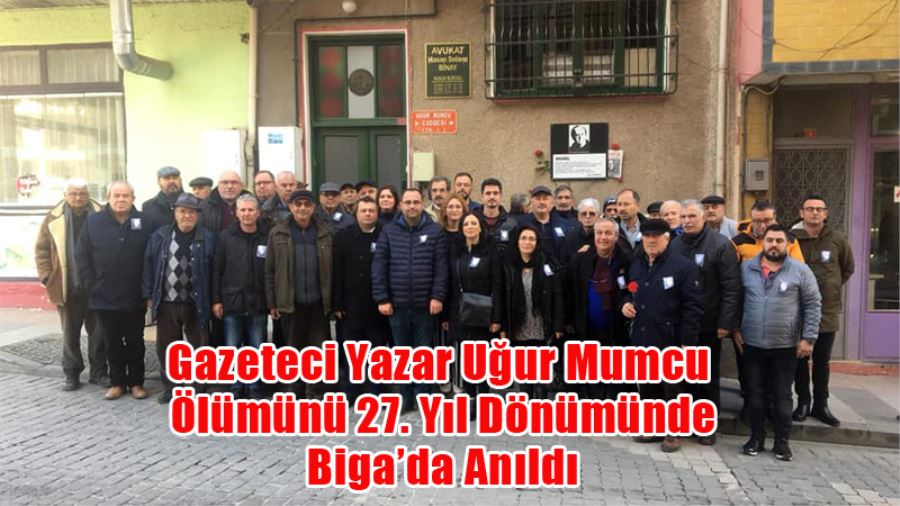 Gazeteci Yazar Uğur Mumcu Ölümünü 27. Yıl Dönümünde Biga’da Anıldı