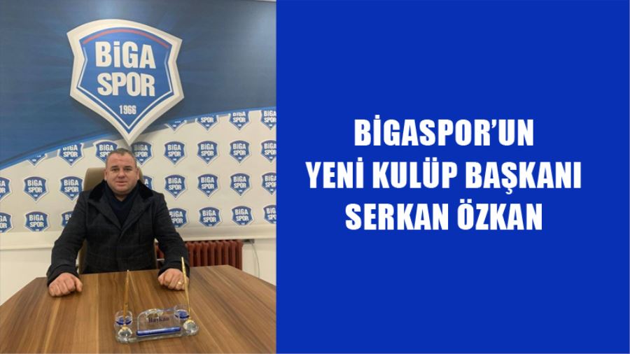 Bigaspor’un Yeni Kulüp Başkanı Serkan Özkan Seçildi