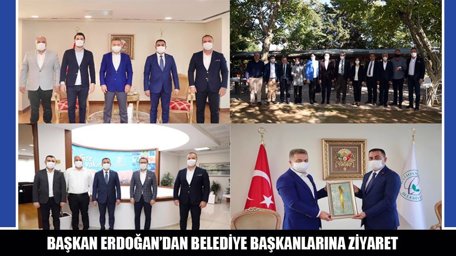 Başkan Erdoğan’dan Belediye Başkanlarına Ziyaret
