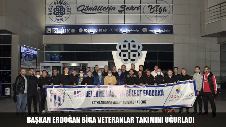 Başkan Erdoğan, Biga Veteranlar Takımını Uğurladı
