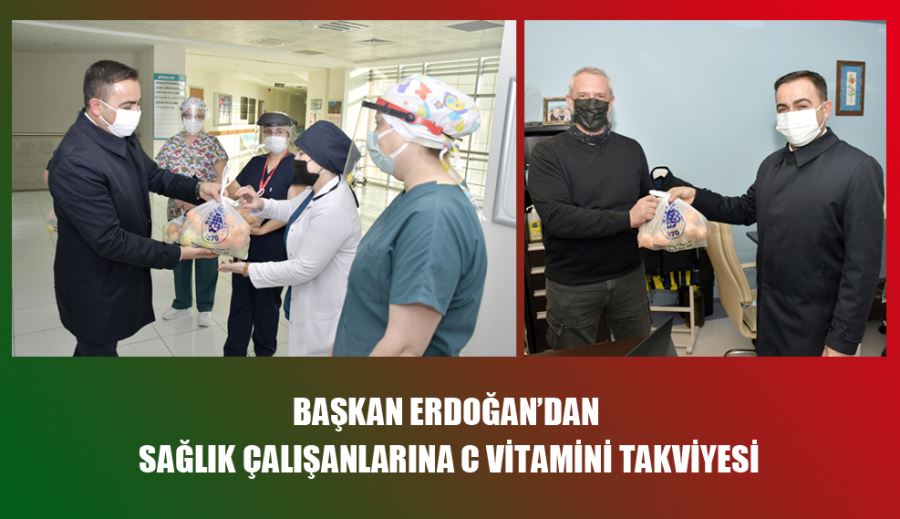Başkan Erdoğan’dan Sağlık Çalışanlarına C Vitamini Takviyesi