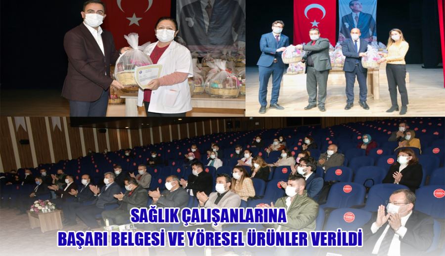 Sağlık Çalışanlarına Başarı Belgesi ve Yöresel Ürünler Verildi