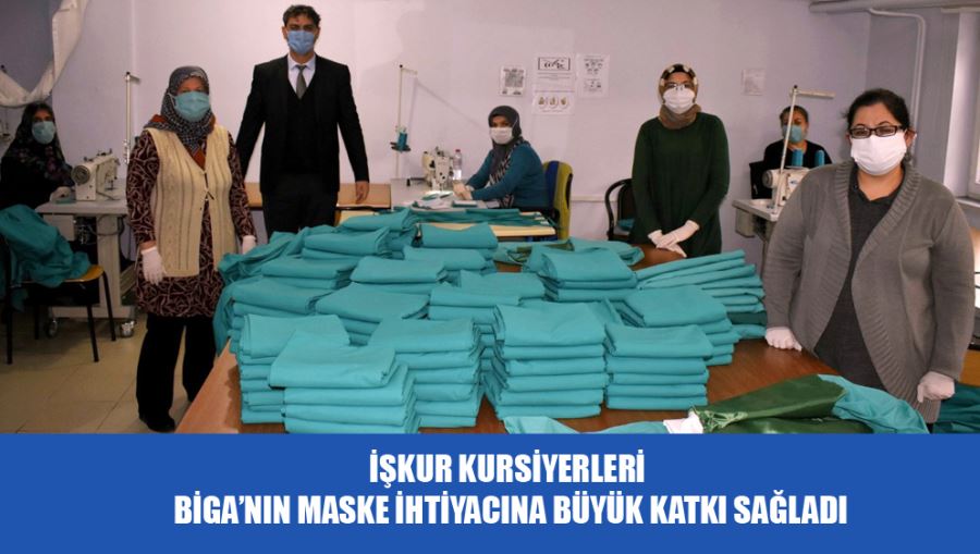 İŞKUR Kursiyerleri Biga’nın Maske İhtiyacına Büyük Katkı Sağladı