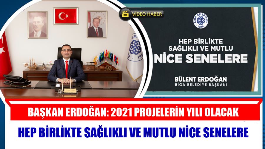 Başkan Erdoğan: 2021 Projelerin Yılı Olacak