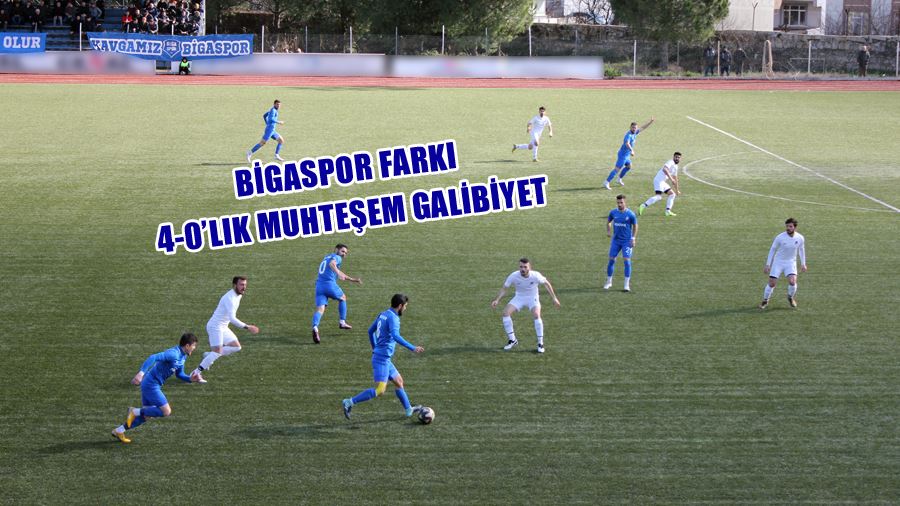 Bigaspor Farkı 4-0’lık Muhteşem Galibiyet