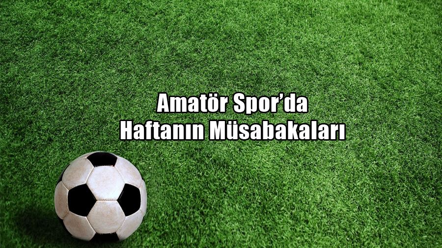 Amatör Spor’da Haftanın Müsabakaları 8, 9 Şubat 2020