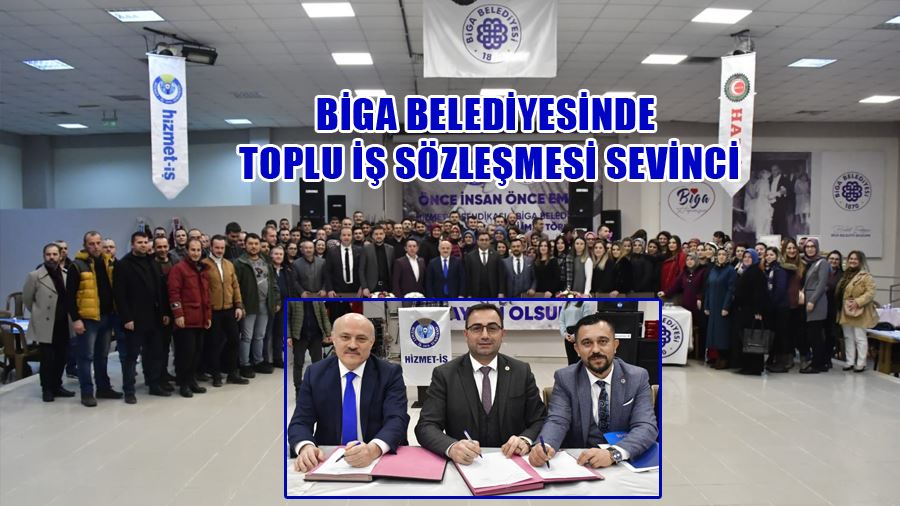 Biga Belediyesinde Toplu İş Sözleşmesi Sevinci