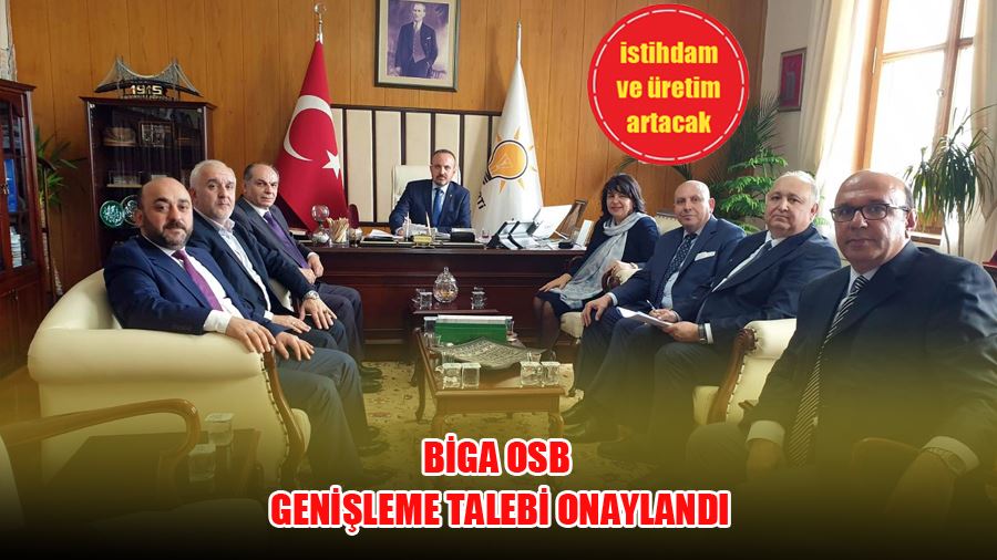 BİGA OSB GENİŞLEME TALEBİ ONAYLANDI