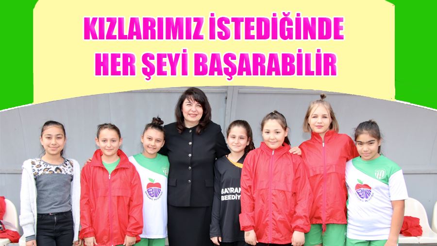 Kızlarımız İstediğinde Her Şeyi Başarabilir