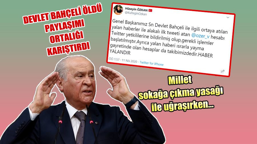 MHP Lideri Devlet Bahçeli Öldü İddiası Ortalığı Karıştırdı