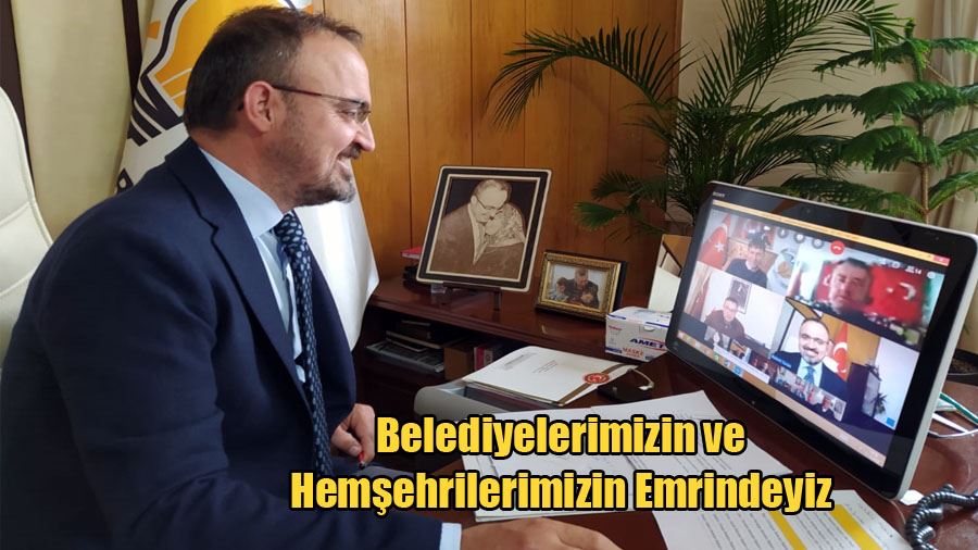 Belediyelerimizin ve Hemşehrilerimizin Emrindeyiz