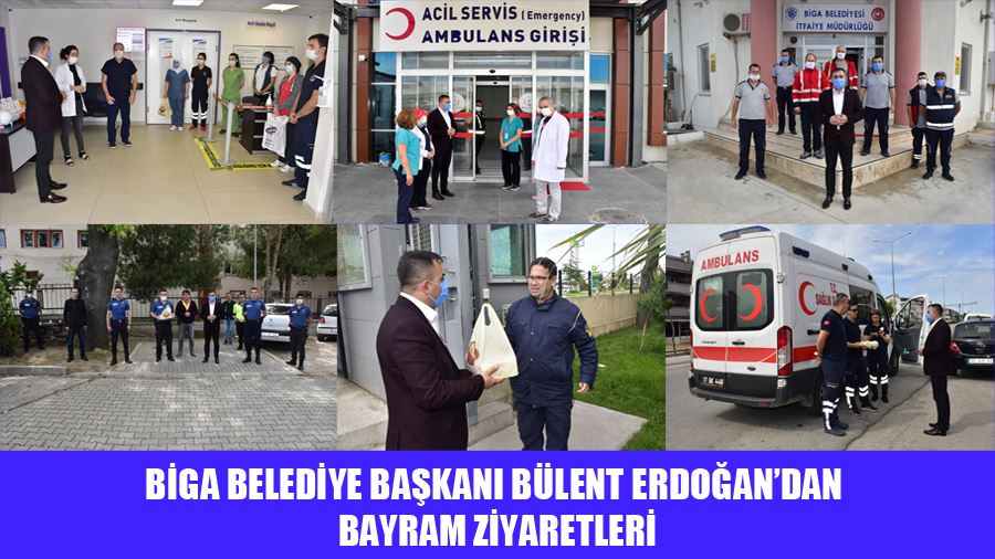 Biga Belediye Başkanı Bülent Erdoğan’dan Bayram Ziyaretleri
