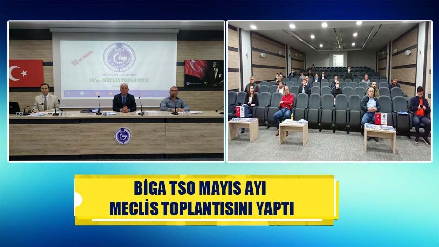 Biga TSO Mayıs Ayı Meclis Toplantısını Yaptı