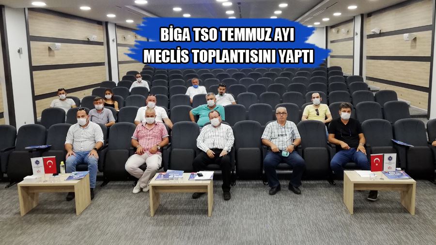 Biga TSO Temmuz Ayı Meclis Toplantısını Yaptı