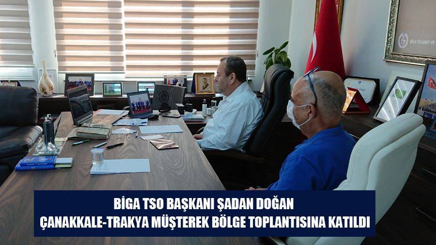 Biga TSO Başkanı Şadan Doğan Çanakkale Trakya Müşterek Bölge Toplantısına Katıldı 