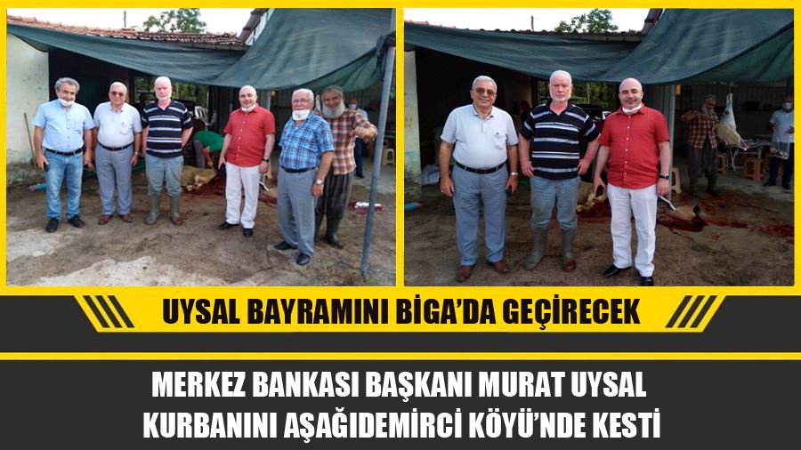 Merkez Bankası Başkanı Murat Uysal Kurbanını Aşağıdemirci Köyü’nde Kesti