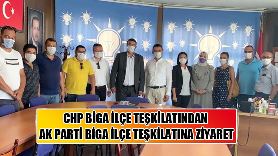 CHP Biga İlçe Teşkilatından Ak Parti Biga İlçe Teşkilatına Ziyaret