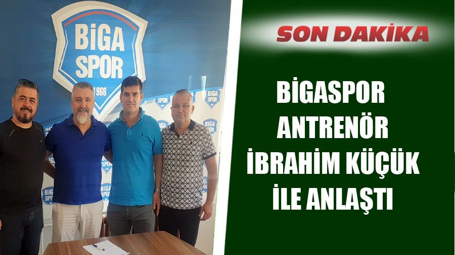 Bigaspor Antrenör İbrahim Küçük İle Anlaştı