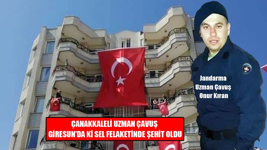 Çanakkaleli Uzman Çavuş Giresun’da ki Sel Felaketinde Şehit Oldu