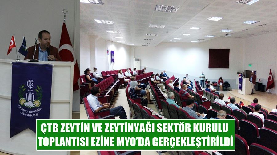 ÇTB Zeytin Ve Zeytinyağı Sektör Kurulu Toplantısı Ezine MYO’da Gerçekleştirildi