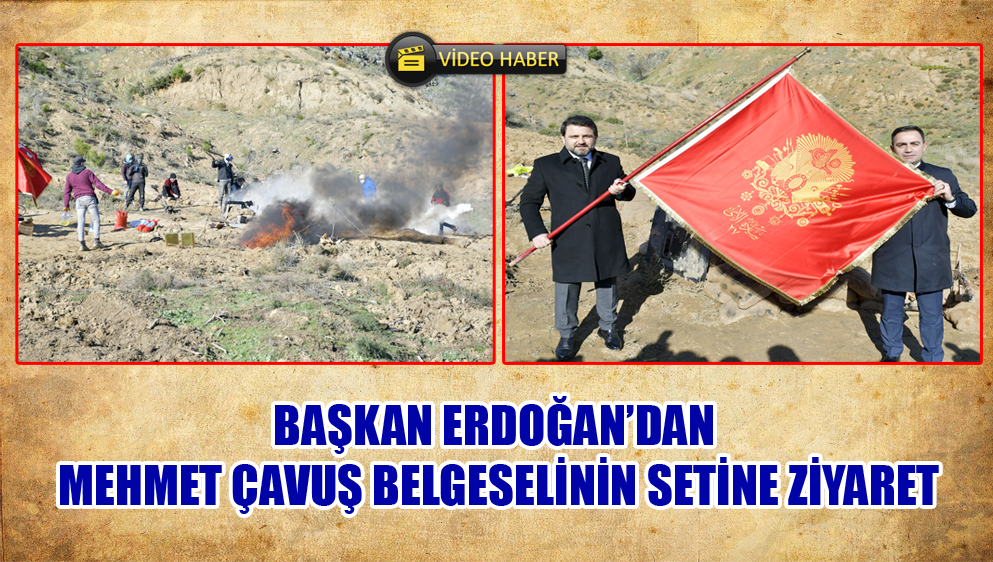 Başkan Erdoğan’dan Mehmet Çavuş Belgeselinin Setine Ziyaret
