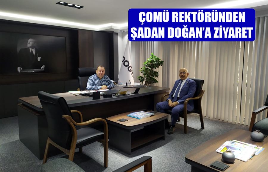 ÇOMÜ Rektöründen Şadan Doğan’a Ziyaret