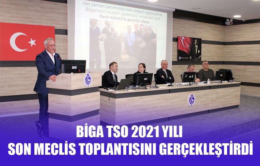 Biga TSO 2021 Yılı Son Meclis Toplantısını Gerçekleştirdi