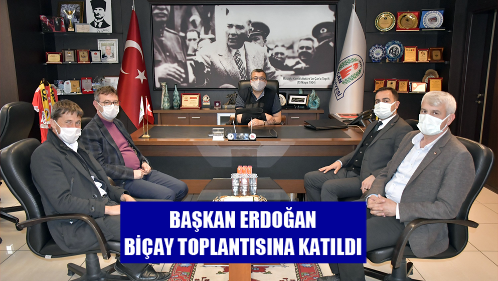 Başkan Erdoğan BİÇAY Toplantısına Katıldı