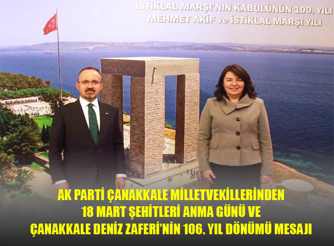 Ak Parti Çanakkale Milletvekillerinden 18 Mart Şehitleri Anma Günü Ve Çanakkale Deniz Zaferi’nin 106. Yıl Dönümü Mesajı