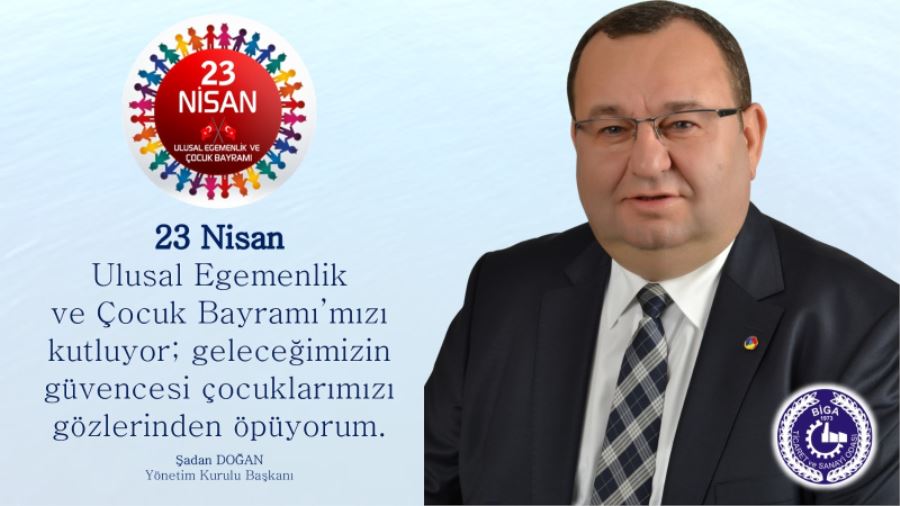 Biga TSO Başkanı Şadan Doğan: Ulusal Egemenlik Ve Bağımsızlık Milletimiz İçin En Büyük Servettir