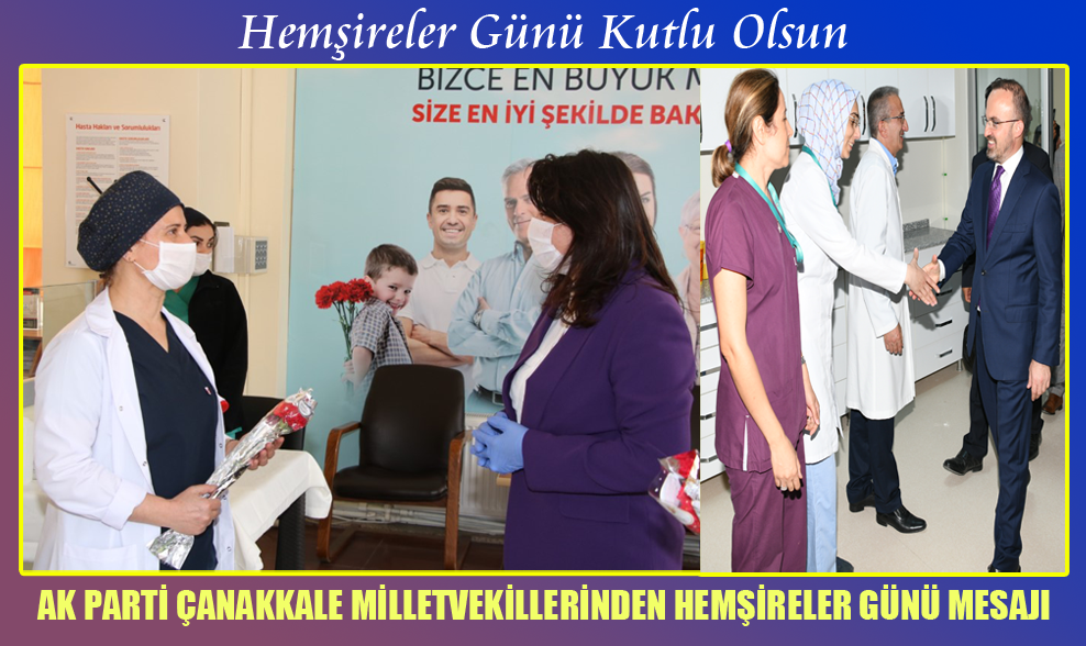 Ak Parti Çanakkale Milletvekillerinden Hemşireler Günü Mesajı