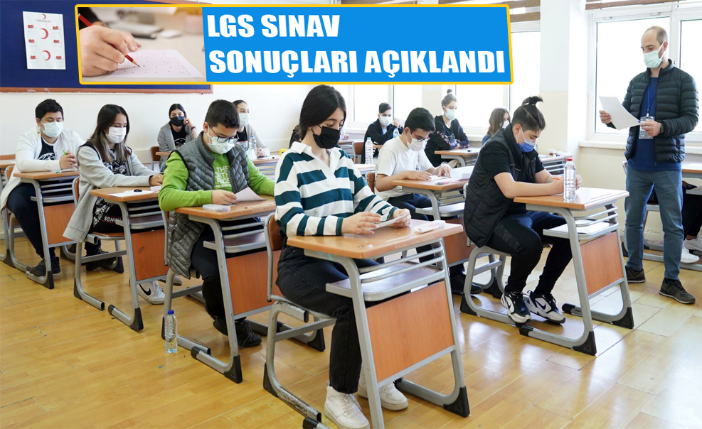 LGS Sınav Sonuçları Açıklandı