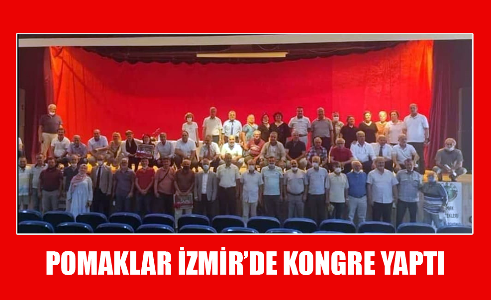 Pomaklar İzmir’de Kongre Yaptı