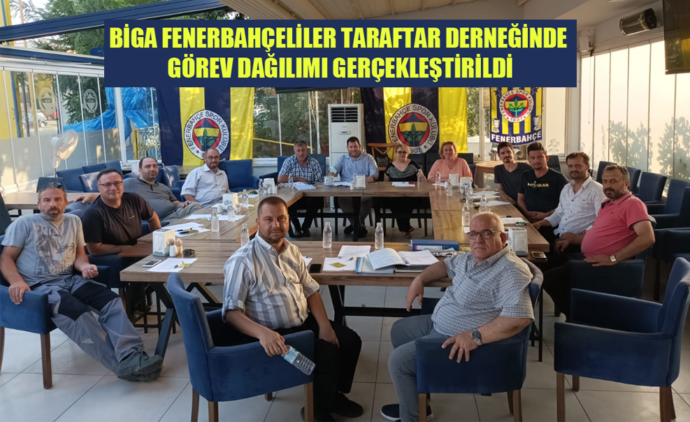 Biga Fenerbahçeliler Taraftar Derneğinde Görev Dağılımı Gerçekleştirildi
