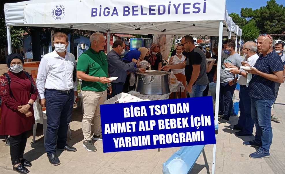 Biga TSO’dan Ahmet Alp Bebek İçin Yardım Programı
