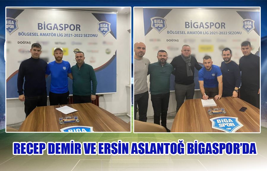 Recep Demir Ve Ersin Aslantoğ Bigaspor’da