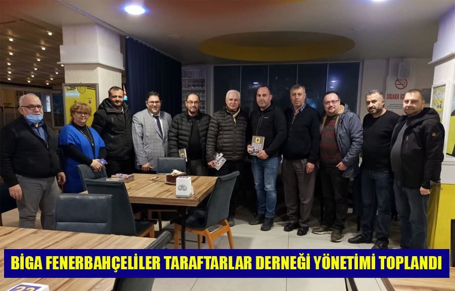 Biga Fenerbahçe Taraftarlar Derneği Yönetimi Toplandı