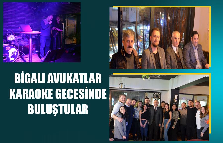 Bigalı Avukatlar Karaoke Gecesinde Buluştular