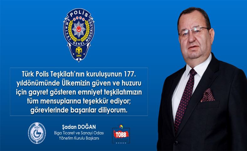 Biga TSO Başkanı Şadan Doğan Polis Haftasını Kutladı