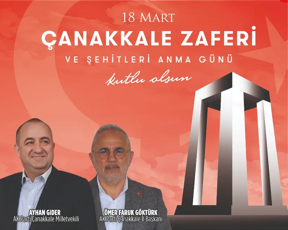 ‘’Çanakkale Ruhu, Bağımsızlığımızın Teminatıdır” 